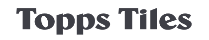 Topps Tiles