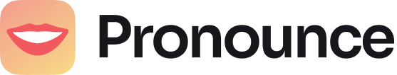 Pronounce